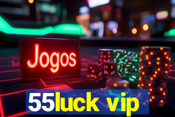 55luck vip